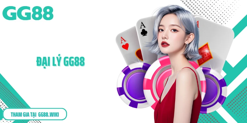 Đại Lý GG88 - Hợp Tác Làm Việc Cùng Nhà Cái Mỗi Tháng