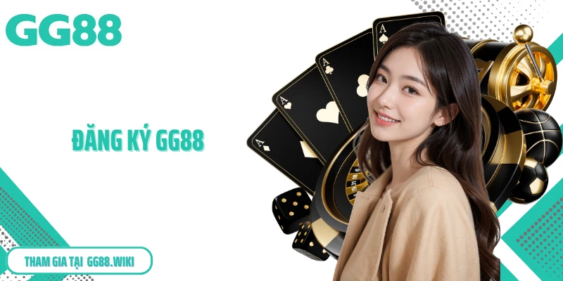 Đăng Ký GG88 - Tạo Tài Khoản Cá Cược Đổi Thưởng Ngập Tràn
