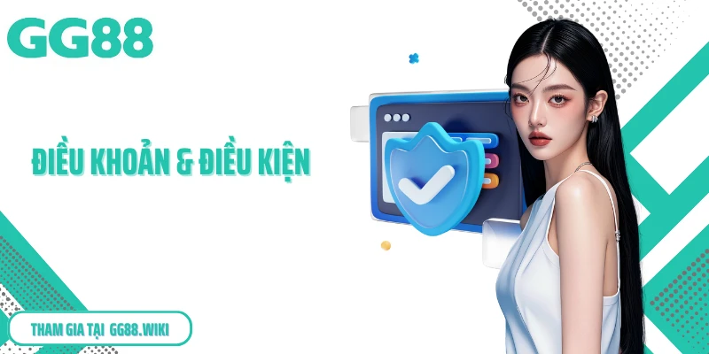 Điều Khoản & Điều Kiện GG88 - Minh Bạch, Chơi Game An Toàn