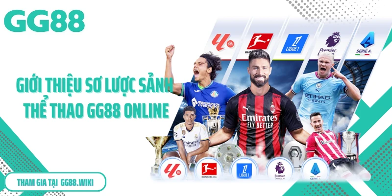 Giới thiệu sơ lược sảnh thể thao GG88 online
