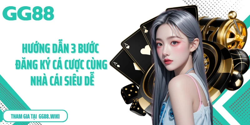 Hướng dẫn 3 bước đăng ký cá cược cùng nhà cái siêu dễ